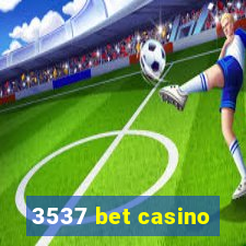 3537 bet casino